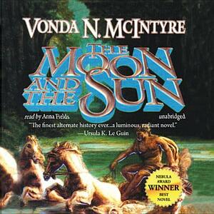 The Moon and the Sun by Vonda N. McIntyre