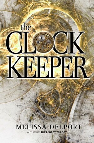 The Clock Keeper by Melissa Delport