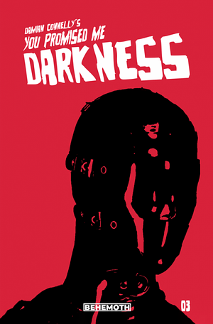 You Promised Me Darkness #3 by Damián Connelly