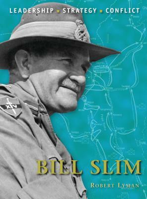 Bill Slim by Robert Lyman