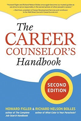 The Career Counselor's Handbook, Second Edition by Howard Figler, Richard N. Bolles