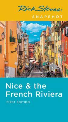 Rick Steves Snapshot Nice & the French Riviera by Steve Smith, Rick Steves