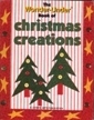 The Wonder Under Book Of Christmas Creations by Anne Van Wagner Childs