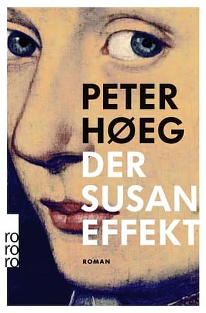 Der Susan-Effekt: Roman by Peter Høeg