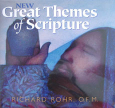 New Great Themes of Scripture by Richard Rohr