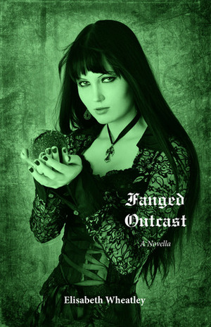 Fanged Outcast by Elisabeth Wheatley