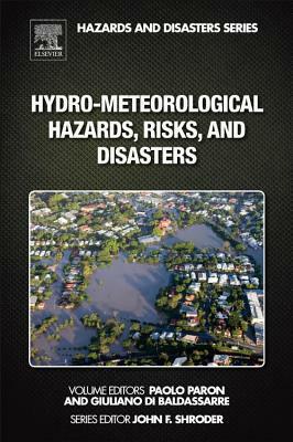 Hydro-Meteorological Hazards, Risks, and Disasters by Paolo Paron