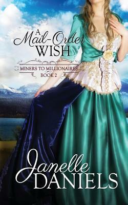 A Mail-Order Wish by Janelle Daniels