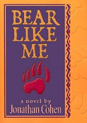 Bear Like Me by Jonathan Cohen