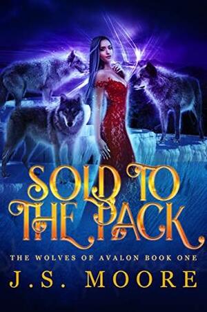 Sold to the Pack by J.S. Moore