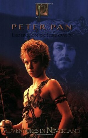 Peter Pan: Adventures in Neverland by Scout Driggs, P.J. Hogan, Michael Goldenberg