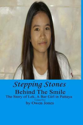 Stepping Stones: The Story of Lek, a Bar Girl in Pattaya by Owen Ceri Jones