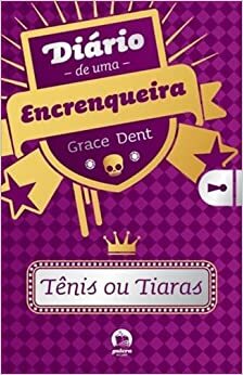Tênis ou Tiaras by Grace Dent