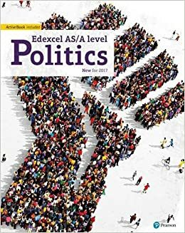 Edexcel GCE Politics AS and A-level Student Book and eBook by Graham D. Goodlad, Kathy Schindler, Dr Samantha Laycock, Ian Levinson, Andrew Colclough, Andrew Mitchell, Adam Tomes
