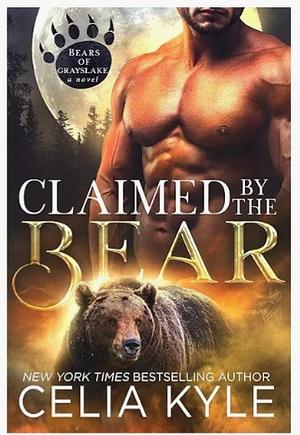 Claimed by the Bear by Celia Kyle