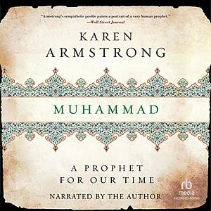 Muhammad: A Prophet for Our Time by Karen Armstrong