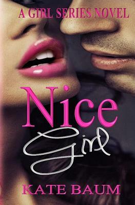 Nice Girl by Wicked Muse Productions, Kate Baum