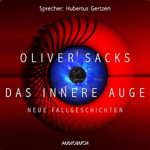 Das innere Auge by Hainer Kober, Oliver Sacks