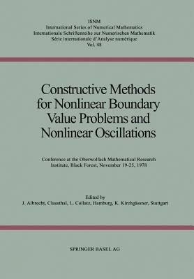 Constructive Methods for Nonlinear Boundary Value Problems and Nonlinear Oscillations: Conference at the Oberwolfach Mathematical Research Institute, by Kirchgässner, Albrecht, Collatz