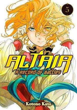 Altair: A Record of Battles Vol. 5 by Kotono Kato