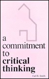 A Commitment to Critical Thinking by Carl Bernard Smith