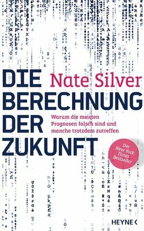 Die Berechnung der Zukunft by Lotta Rüegger, Nate Silver, Holger Wolandt