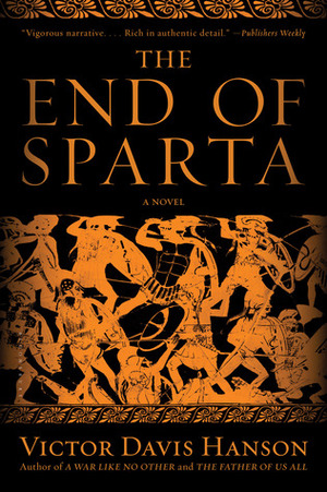 The End of Sparta by Victor Davis Hanson