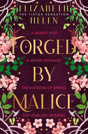 Forged by Malice by Elizabeth Helen