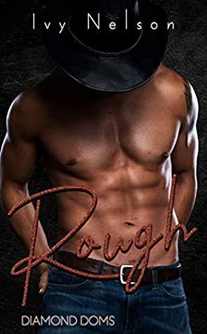Rough by Ivy Nelson