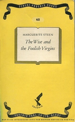 The Wise and the Foolish Virgins by Marguerite Steen