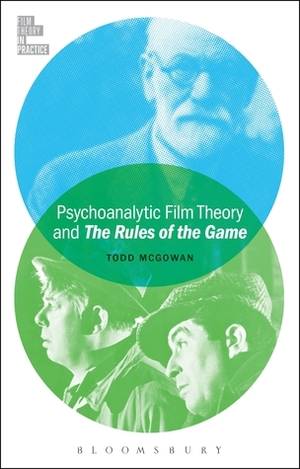 Psychoanalytic Film Theory and The Rules of the Game by Todd McGowan