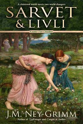 Sarvet & Livli by J. M. Ney-Grimm