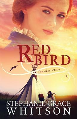 Red Bird by Stephanie Grace Whitson