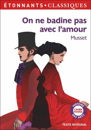 On ne badine pas avec l'amour  by Alfred de Musset