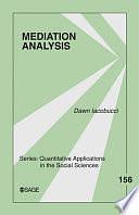 Mediation Analysis, Issue 156 by Dawn Iacobucci