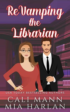 ReVamping the Librarian by Cali Mann, Mia Harlan