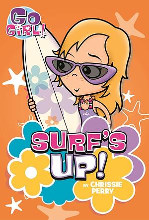 Surf's Up!  by Chrissie Perry