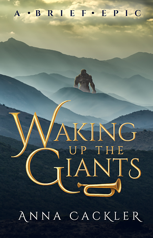 Waking Up the Giants by Anna Cackler