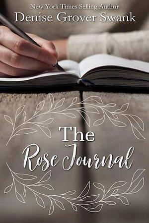 The Rose Journal by Denise Grover Swank