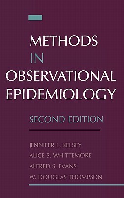 Methods in Observational Epidemiology by Jennifer L. Kelsey, Alice S. Whittemore, Alfred S. Evans
