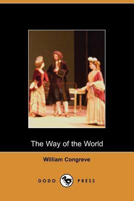 The Way of the World by William Congreve, William Congreve