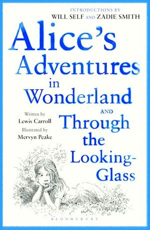 Alice's Adventures In Wonderland and Through The Looking Glass by Lewis Carroll