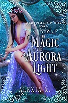 The Magic of the Aurora Light by Alexia Praks