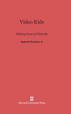 Video Kids by Eugene F. Provenzo