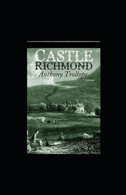 Castle Richmond Annotated by Anthony Trollope