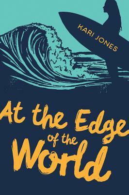 At the Edge of the World by Kari Jones