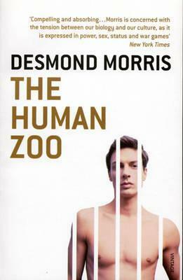 The Human Zoo: A Zoologist's Study of the Urban Animal by Desmond Morris