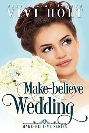 Make-Believe Wedding by Vivi Holt