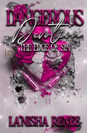 Dangerous Devotion: The Edge of Sin by La'Nisha Renee