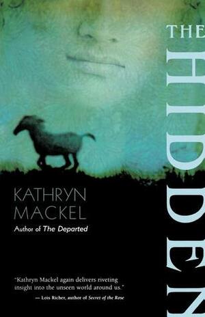 The Hidden by Kathryn Mackel